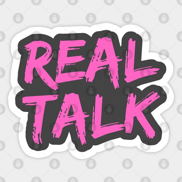 REAL TALK Neon Pink, London slang, London design Sticker by Roymerch